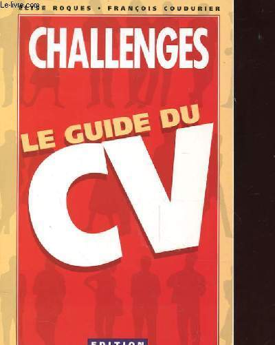 CHALLENGES. LE GUIDE DU CV.