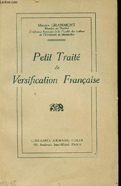 PETIT TRAITE DE VERSIFICATION FRANCAISE. 11eme EDITION REVUE.