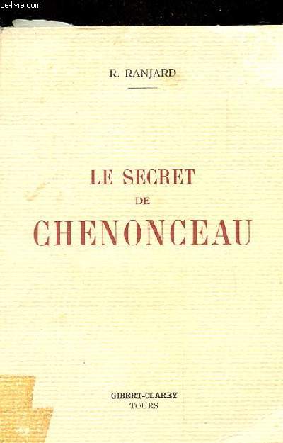 LE SECRET DE CHENONCEAU. 2EME EDITION