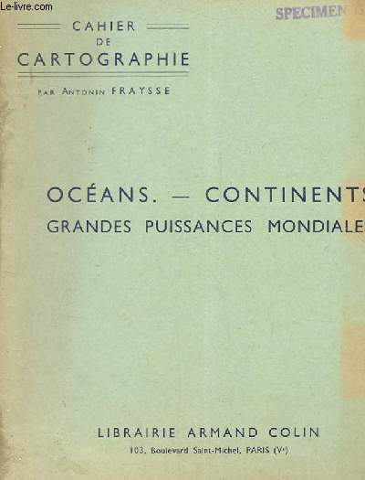 CAHIER DE CARTOGRAPHIE. OCEANS- CONTINENTS. GRANDES PUISSANCES MONDIALES