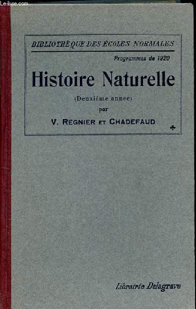 HISTOIRE NATURELLE. 2EME ANNEE. D'APRES LES PROGRAMMES DU 18 AOUT 1920