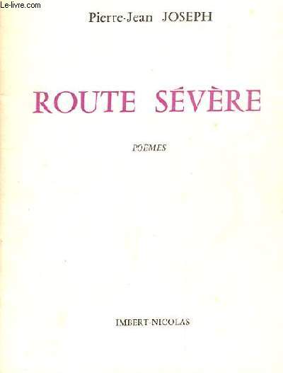 ROUTE SEVERE. POEMES