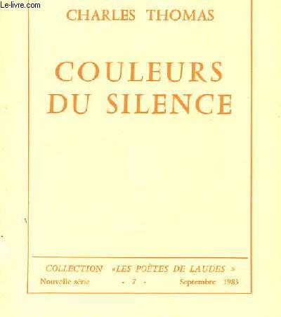 COULEURS DU SILENCE. COLLECION LES POETES DE LAUDES. NOUVELLE SERIE.7. SEPT 1983