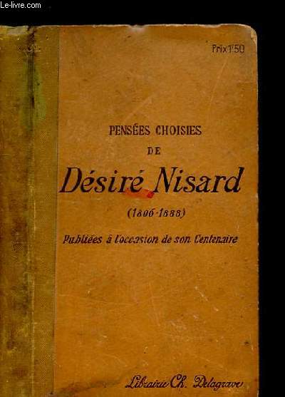 PENSEES CHOISIES DE DESIRE NISARD (1806-1888)