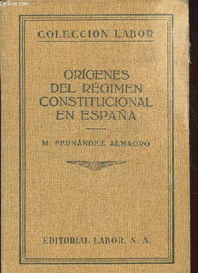 ORIGENES DEL REGIMEN CONSTITUCIONAL EN ESPANA
