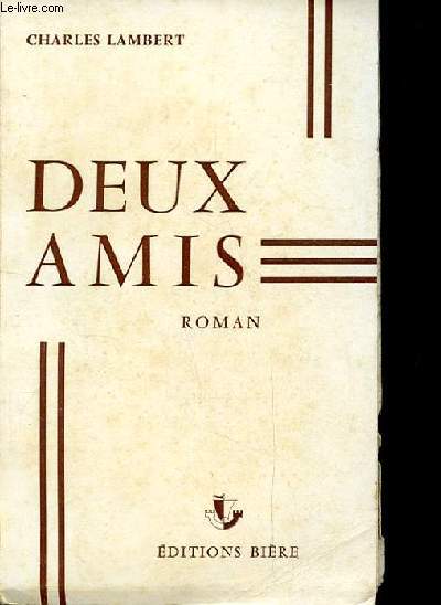 DEUX AMIS. ROMAN