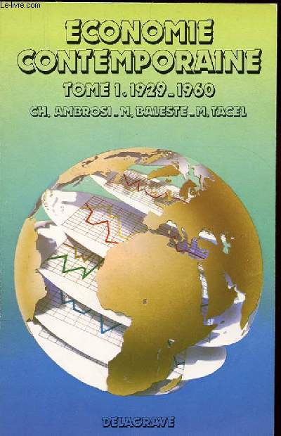 ECONOMIE CONTEMPORAINE. TOME 1. 1929-1960