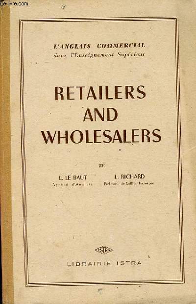 RETAILERS AND WHOLESALERS.