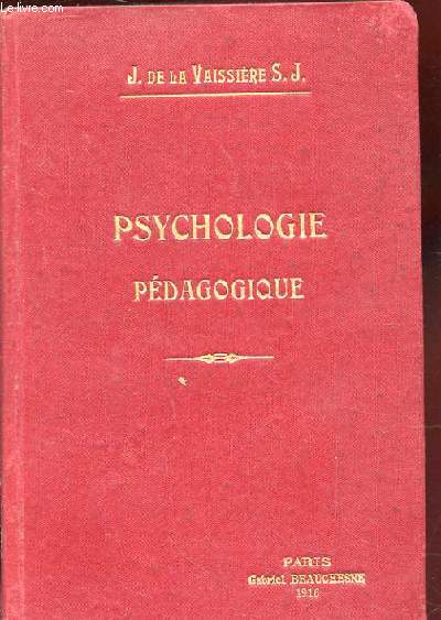 PSYCHOLOGIE PEDAGOGIQUE. L'ENFANT. L'ADOLESCENT. LE JEUNE HOMME. 2EME EDITION
