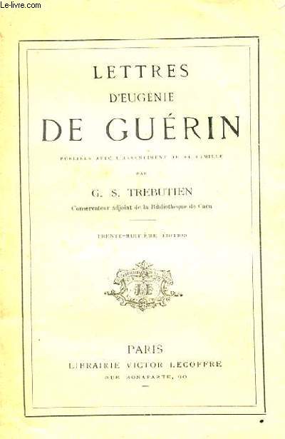 LETTRES D'EUGENIE DE GUERIN. 38 EME EDITION