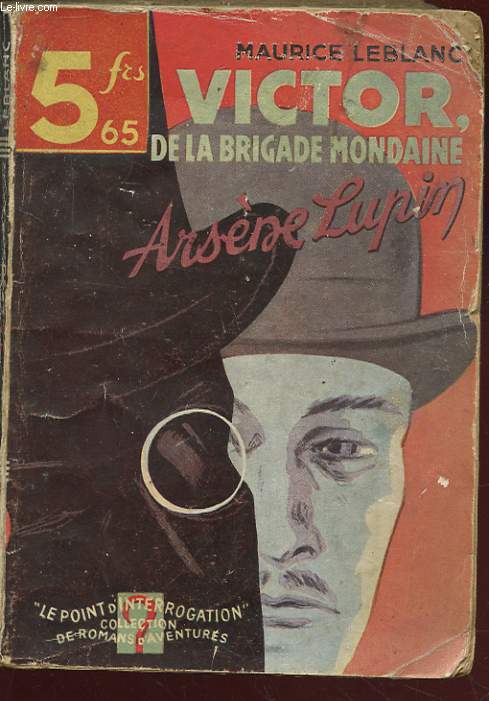 VICTOR DE LA BRIGADE MONDAINE. ARSENE LUPIN