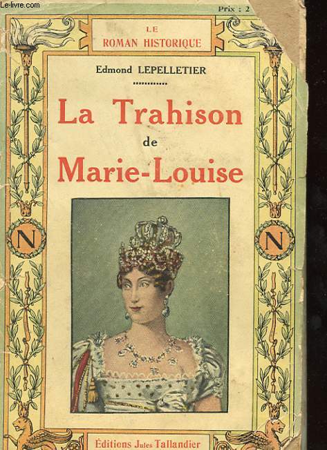 LA TRAHISON DE MARIE-LOUISE.
