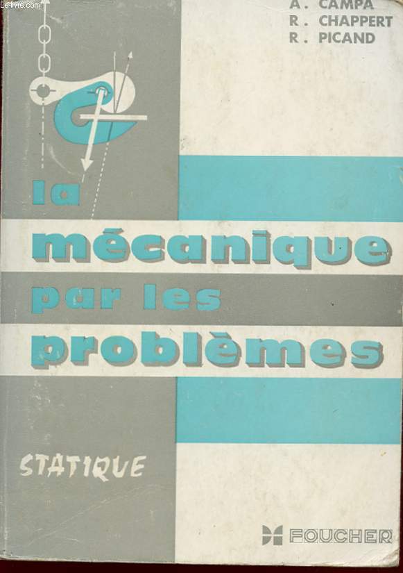 LA MECANIQUE PAR LES PROBLEMES. FASCICULE 1.