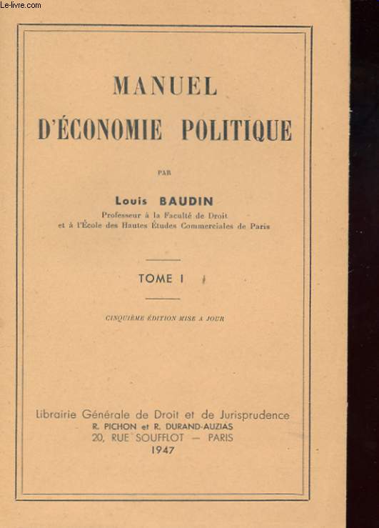 MANUEL D'ECONOMIE POLITIQUE. TOME 1
