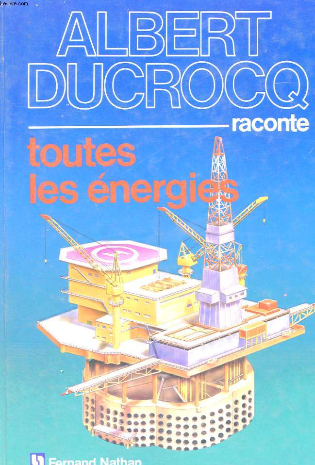 ALBERT DICROCQ RACONTE TOUTES LES ENERGIES