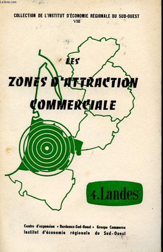 LES ZONES D'ATTRACTION COMMERCIALE DU SUD-OUEST. 4. LANDES