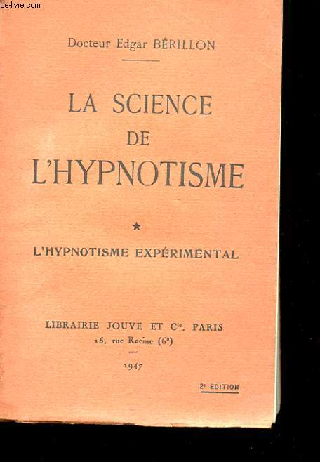 LA SCIENCE DE L'HYPNOTISME. L'HYPNOTISME EXPERIMENTAL