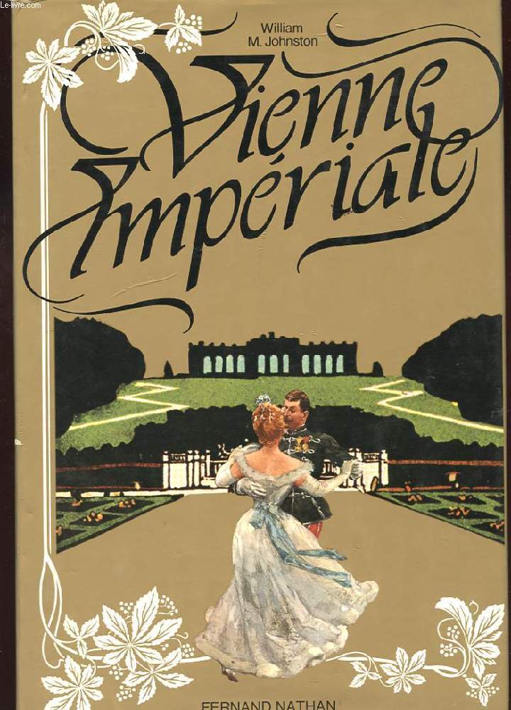 VIENNE IMPERIALE. 1815-1914
