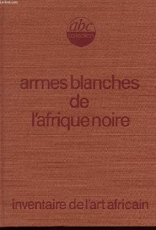 ARMES BLANCHES DE L'AFRIQUE NOIRE