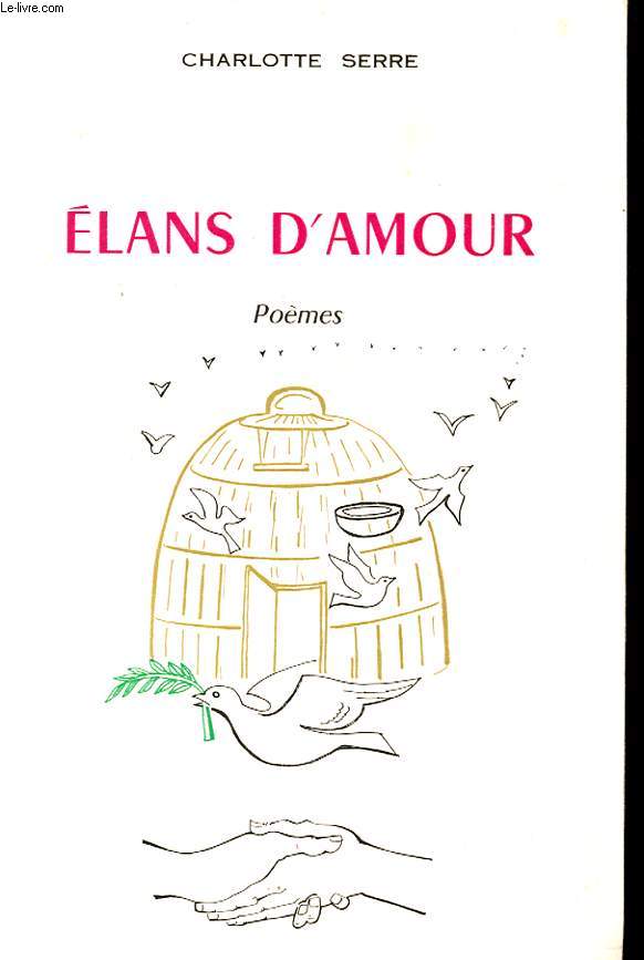 ELANS D'AMOUR. POEMES