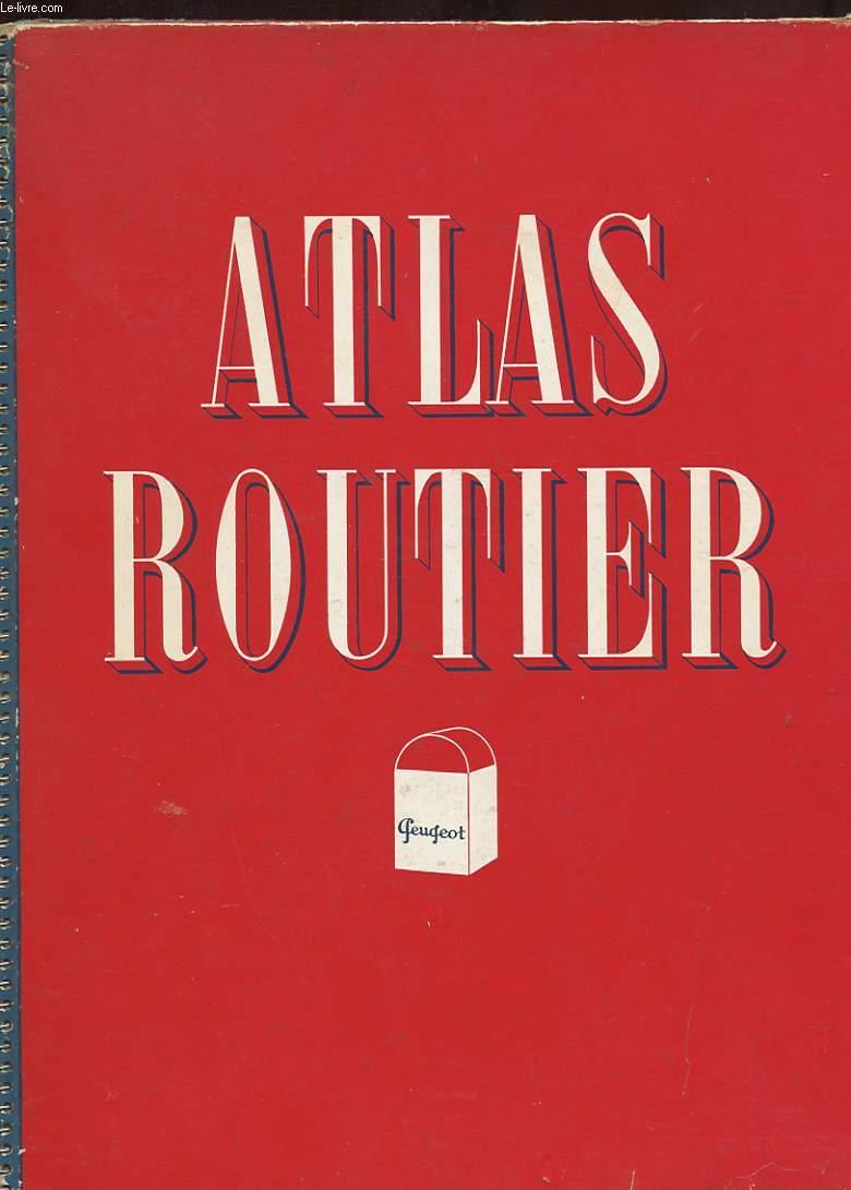 ATLAS ROUTIER GEUGEOT. CARTE DE LA FRANCE.