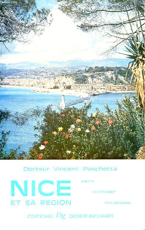 NICE ET SA REGION. ARTS, HISTOIRE, TOURISME. 9EME EDITION