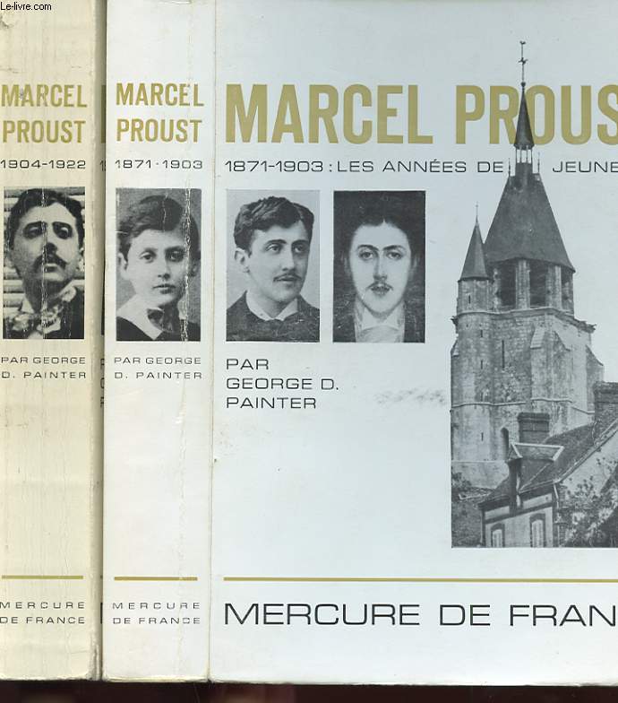 MARCEL PROUST. 2 TOMES. 1871-1903: LES ANNEES DE JEUNESSE ET 1904-1922 LES ANNEES DE MATURITE.