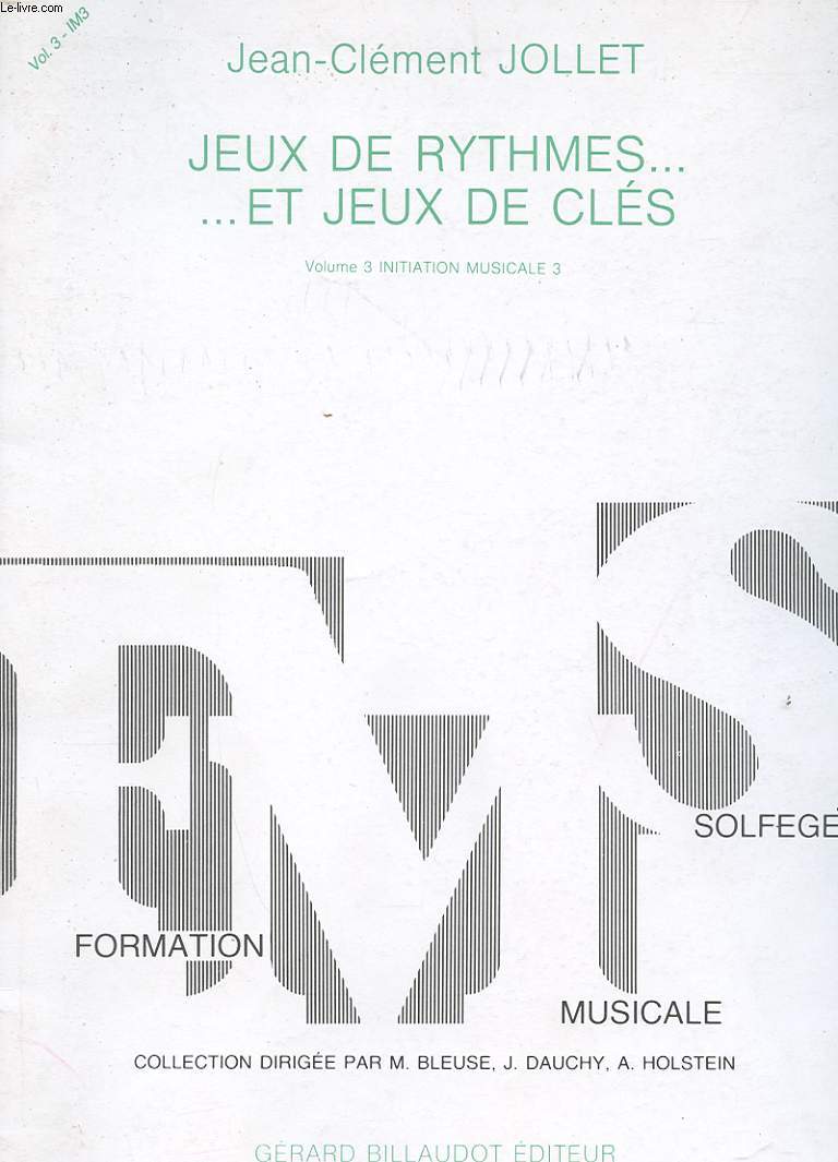 JEUX DE RYTHMES.. ET JEUX DE CLES. VOLUME 3 INITIATION MUSICALE 3.