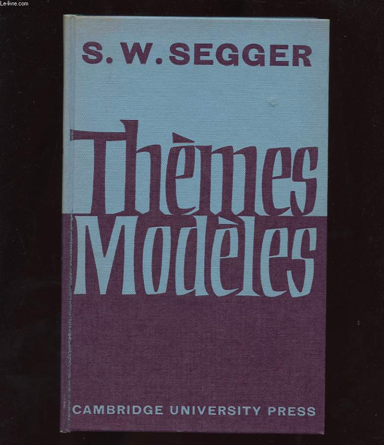 THEMES MODELES. FRENCH RENDERINGS OF ENGLISH PASSAGES SET IN MODERN LANGUAGE SCHOLARSHIP EXAMINATIONS AT OXFORD AND CAMBRIDGE