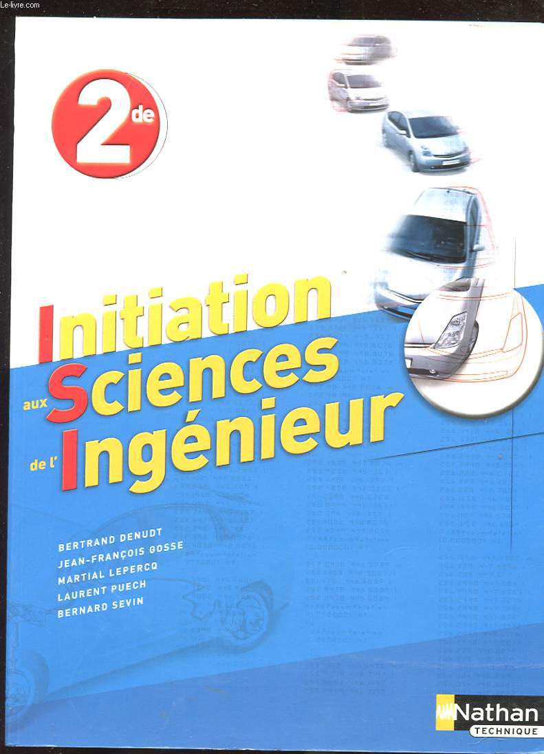 INITIATION AUX SCIENCES DE L'INGENIEUR. 2DE ENSEIGNEMENT DE DETERMINATION