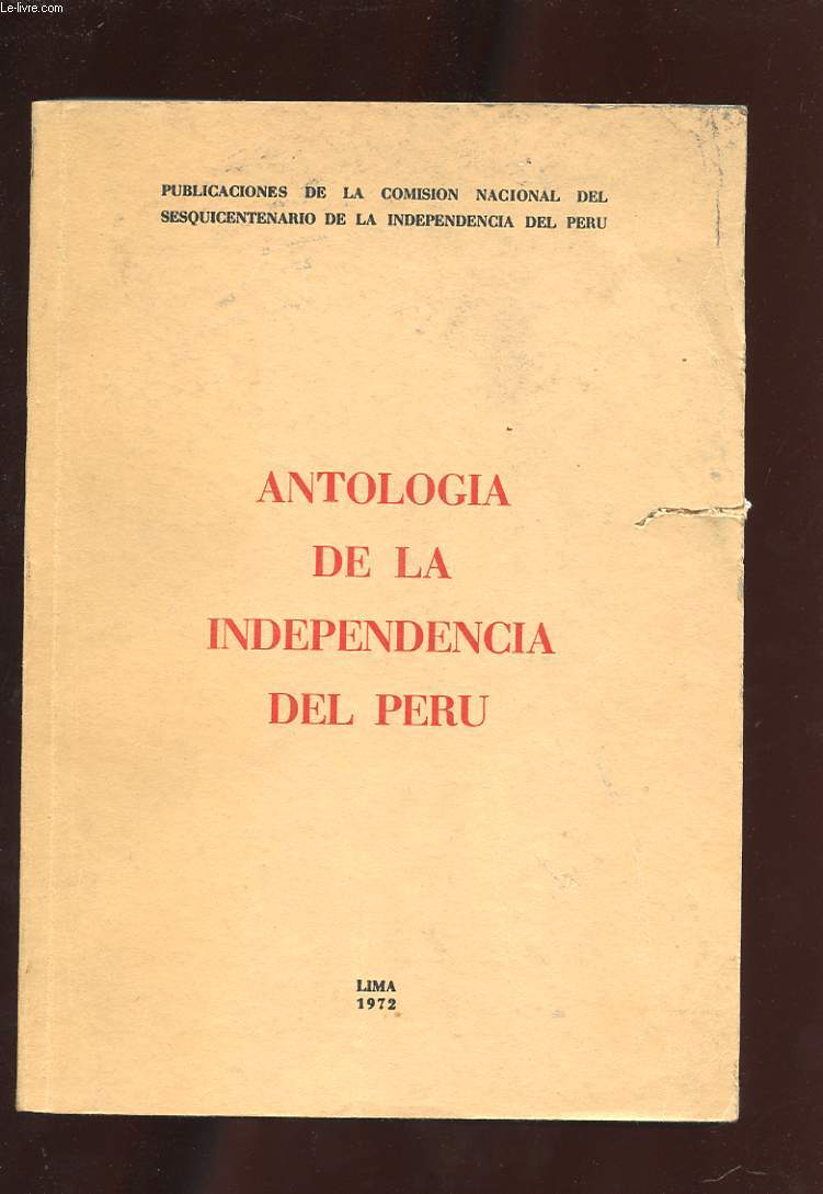 ANTOLOGIA DE LA INDEPENDENCIA DEL PERU
