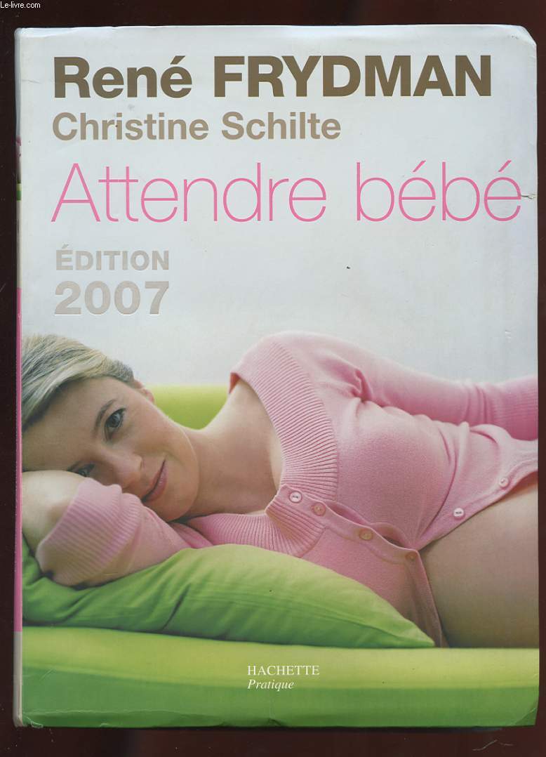 ATTENDRE BEBE. EDITION 2007