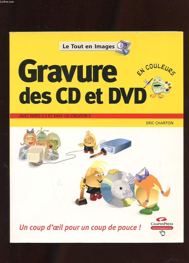 LE TOUT EN IMAGE. GRAVURE DES CD ET DVD