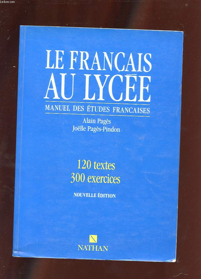 LE FRANCAIS AU LYCEE. MANUEL DES ETUDES FRANCAISES.