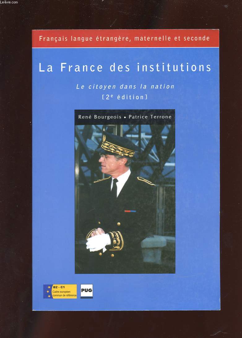 LA FRANCE DES INSTITUTIONS. LE CITOYEN DANS LA NATION