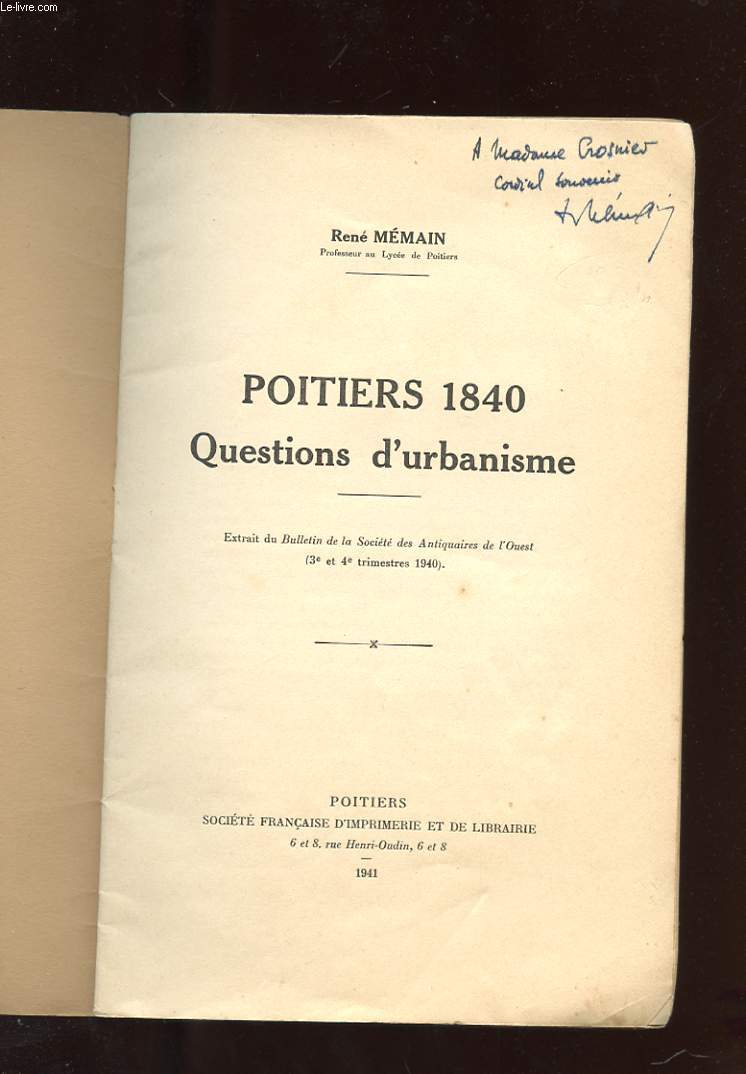 POITIERS 1840. QUESTIONS D'URBANISME. EXTRAIT DU BULLETIN DE LA SOCIETE DES ANTIQUAIRES DE L'OUEST.