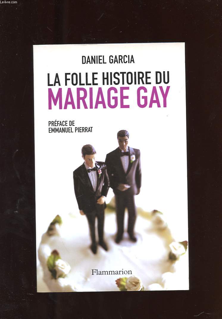 LA FOLLE HISTOIRE DU MARIAGE GAY