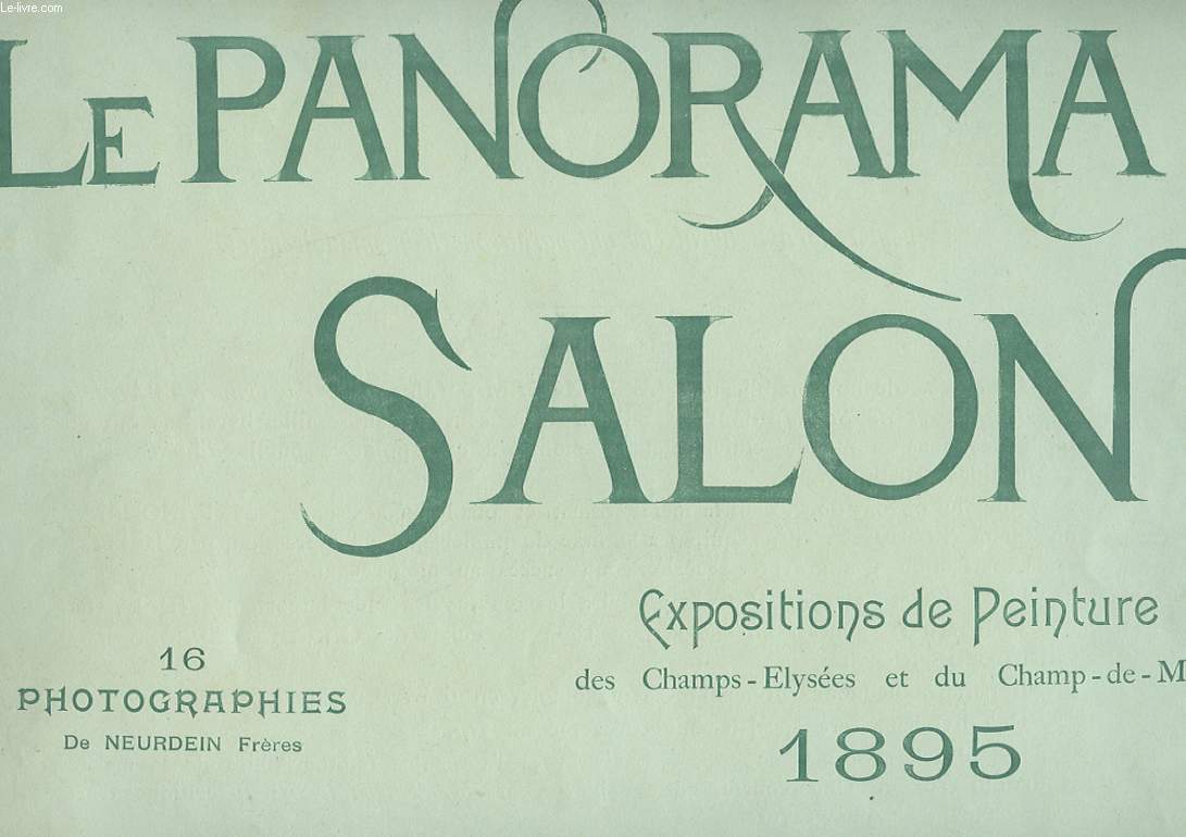 LE PANORAMA SALON. N1. EXPOSITIONS DE PEINTURE DES CHAMPS ELYSEES ET DU CHAMPS-DE-MARS 1895