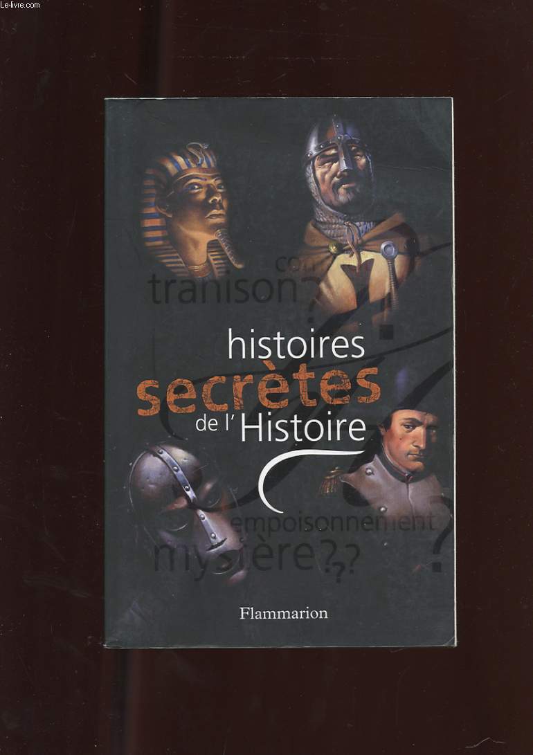 HISTOIRES SECRETES DE L'HISTOIRE