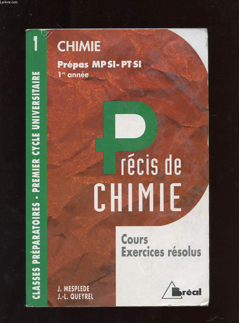 PRECIS DE CHIMIE. CHIME MPSI, PTSI. CLASSES PREPARATOIRES. PREMIER CYCLE UNIVERSITAIRE