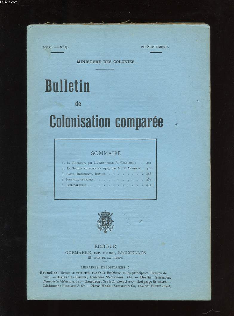 BULLETIN DE COLONISATION COMPAREE. N9. LA RHODESIE. LE SOUDAN EGYPTIEN EN 1909. FAITS, DOCUMENTS, REVUES. JOURNAUX OFFICIELS. BIBLIOGRAPHIE