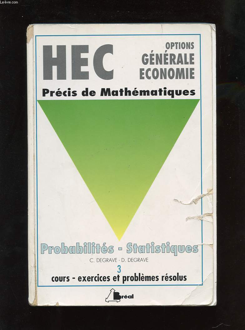 HEC. PRECIS DE MATHEMATIQUES. TOME 3. PROBABILITES - STATISTIQUES