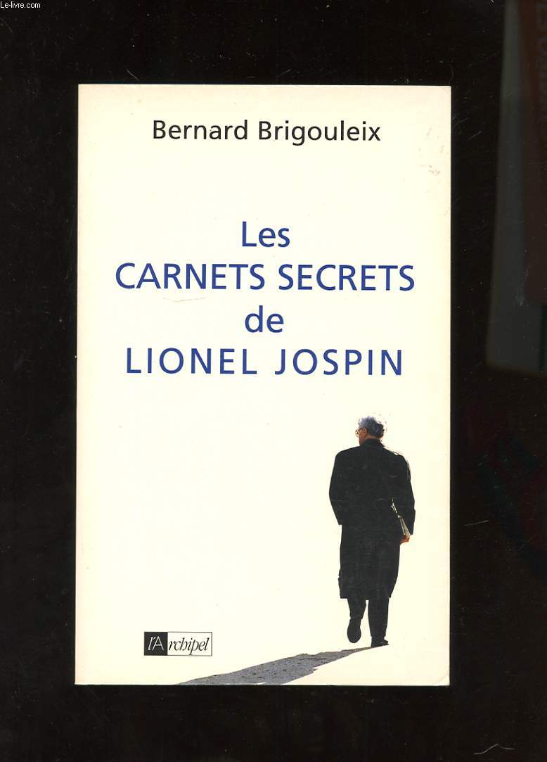 LES CARNETS SECRETS DE LIONEL JOSPIN