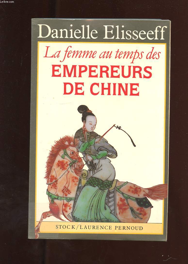 LA FEMME AU TEMPS DES EMPEREURS DE CHINE