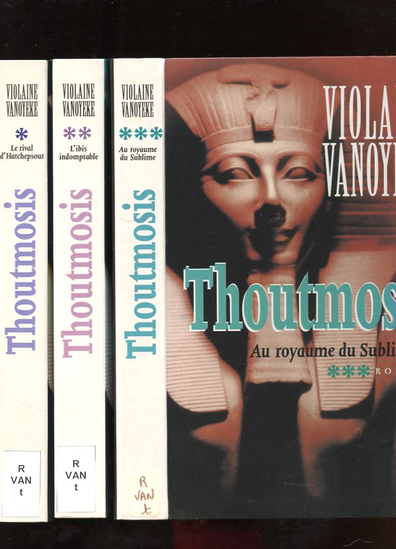 THOUTMOSIS. 3 TOMES. LE RIVAL D'HATCHEPSOUT / L'IBIS INDOMPTABLE / AU ROYAUME DU SUBLIME