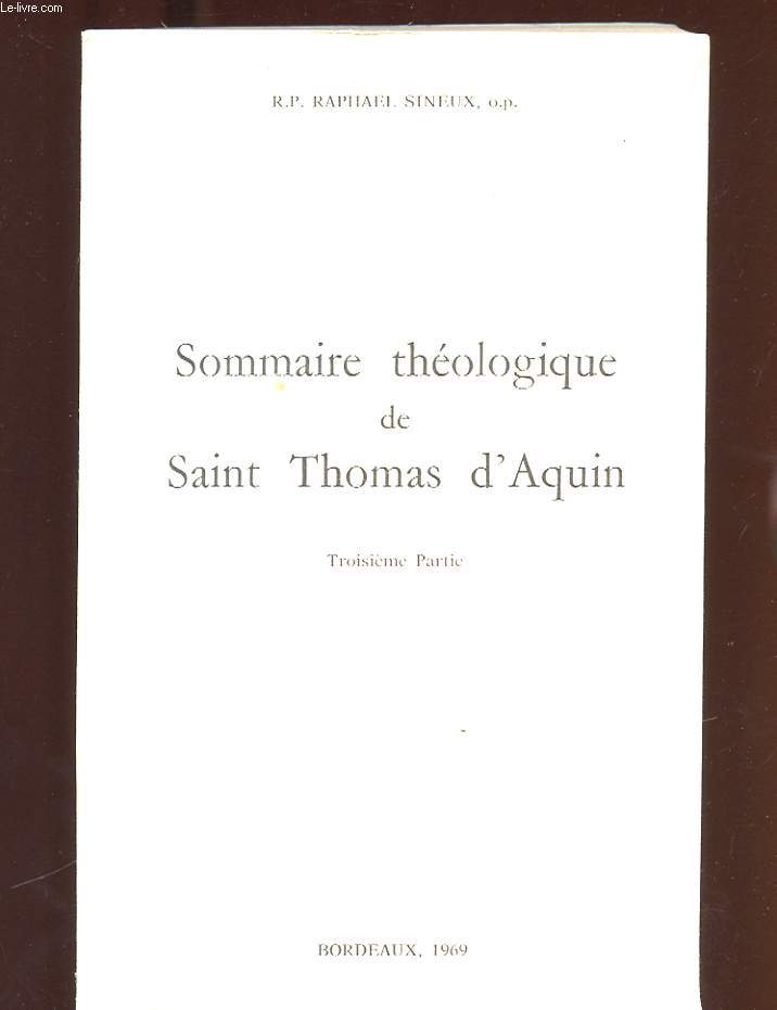 SOMME THEOLOGIQUE DE SAINT THOMAS D'AQUIN. TROISIEME PARTIE. LE DIEU-HOMME