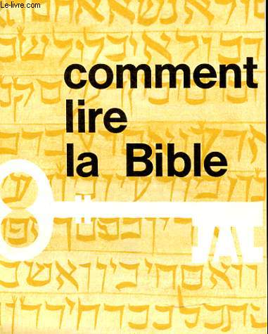 COMMENT LIRE LA BIBLE