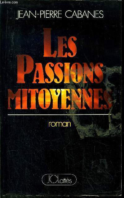 LES PASSIONS MITOYENNES