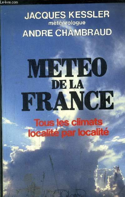 METEO DE LA FRANCE -TOUS LES CLIMATS LOCALITE PAR LOCALITE
