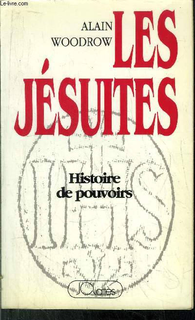 LES JESUITES - HISTOIRES DE POUVOIRS